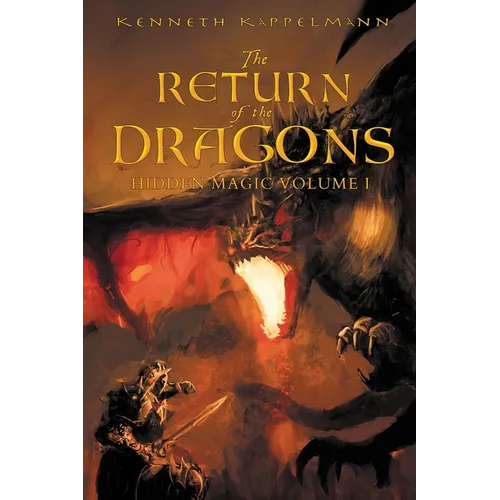 The Return of the Dragons: Hidden Magic Volume I - Paperback