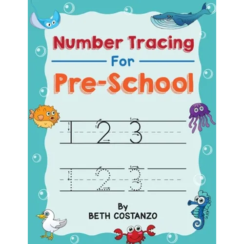 Number Tracing book for Preschoolers: Preschool Numbers Tracing Math Practice Workbook: Math Activity Book for Pre K, Kindergarten and Kids Ages 3-5 ( - Paperback