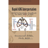 Rapid ABG Interpretation - BiPAP & Ventilator Handbook For MDs, RRTs, & RNs - Paperback