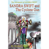 SANDY SWIFT and the Cyclone Gun - Paperback