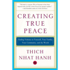 Creating True Peace: Ending Violence in Yourself, Your Family, Your Community, and the World - Paperback