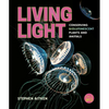 Living Light: Conserving Bioluminescent Plants and Animals - Hardcover