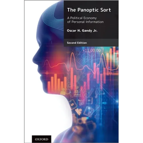 The Panoptic Sort: A Political Economy of Personal Information - Paperback