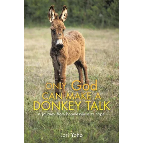 Only God Can Make a Donkey Talk - Paperback