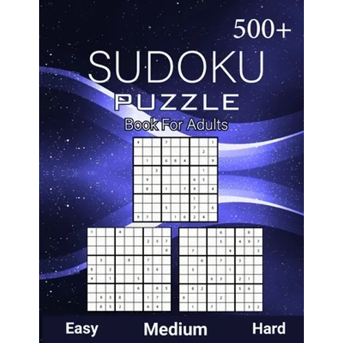 500+ Sudoku Puzzle Book for Adults Easy Medium Hard: Sudoku Variation, Big Book of 9x9 Irregular Sudoku Puzzles, Challenging suduko Game Book, Tons of - Paperback