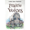 Prairie Voices: A Journey Westward - Paperback
