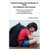 Understanding the Challenge of "NO" for Children with Autism: Improving Communication, Increasing Positivity, Enhancing Relationships - Paperback