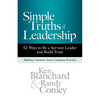 Simple Truths of Leadership: 52 Ways to Be a Servant Leader and Build Trust - Hardcover
