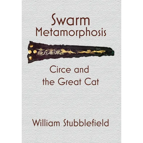 Swarm Metamorphosis: Circe and the Great Cat - Hardcover
