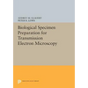 Biological Specimen Preparation for Transmission Electron Microscopy - Paperback