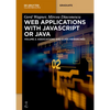 Web Applications with JavaScript or Java: Volume 2: Associations and Class Hierarchies - Paperback