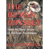 The Human Odyssey: Four Million Years of Human Evolution - Paperback