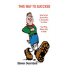 This Way To Success: How To Set Up and Run A Successful Yard Sale: Your Why, When, How To Wow - Paperback