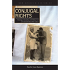 Conjugal Rights: Marriage, Sexuality, and Urban Life in Colonial Libreville, Gabon - Paperback