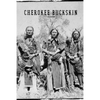 Cherokee Buckskin: How to skin, buck, stretch, flesh, dehair, brain tan, and smoke an animal pelt for use as clothing material. A little - Paperback