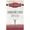Anointing: Fall on Me: Accessing the Power of the Holy Spirit - Hardcover