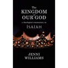 The Kingdom of Our God: A Theological Commentary on Isaiah - Paperback