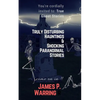 You're cordially invited to: True Ghost Stories: Truly Disturbing Hauntings & Shocking Paranormal Stories: Come on in!! - Paperback