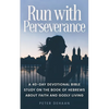 Run with Perseverance: A 40-Day Devotional Bible Study on the Book of Hebrews about Faith and Godly Living - Paperback