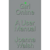 Girl Online: A User Manual - Hardcover