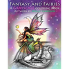 Fantasy and Fairies- A Grayscale Coloring Book: Fairies, Mermaids, Dragons and More! - Paperback