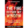 The Fire Outside My Window: A Survivor Tells the True Story of California's Epic Cedar Fire - Paperback