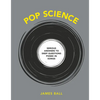 Pop Science: Serious Answers to Deep Questions Posed in Songs - Hardcover
