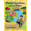 Protect Your Goal from a Troll - Hardcover