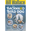 The Backward Bird Dog - Paperback