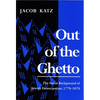 Out of the Ghetto: The Social Background of Jewish Emancipation, 1770-1870 - Paperback
