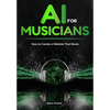 AI For Musicians - How to Create a Website That Rocks - Paperback