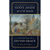 God's Abode with Man: The Mystery of Divine Grace - Paperback