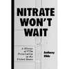 Nitrate Won't Wait: A History of Film Preservation in the United States - Paperback