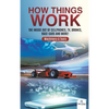 How Things Work: The Inside Out of Cellphones, TV, Drones, Race Cars and More! Machinery & Tools - Hardcover