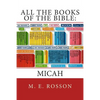 All the Books of the Bible: MICAH: Volume Thirty-Three - Paperback
