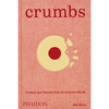 Crumbs: Cookies and Sweets from Around the World - Hardcover