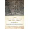 The Neighborhood Manhattan Forgot: Audubon Park and the Families Who Shaped It - Paperback