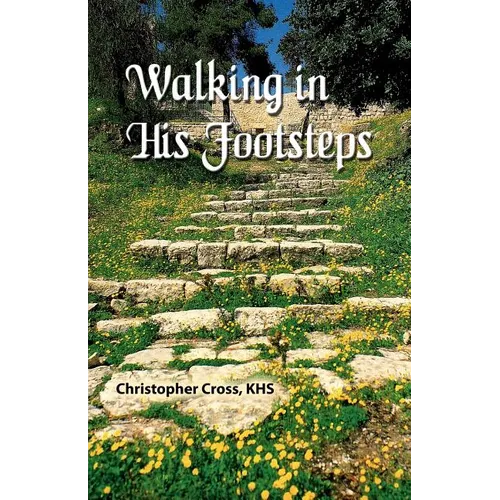 Walking In His Footsteps - Paperback