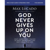 God Never Gives Up on You Bible Study Guide Plus Streaming Video: What Jacob's Story Teaches Us about Grace, Mercy, and God's Relentless Love - Paperback