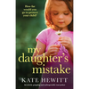 My Daughter's Mistake: An utterly gripping and unforgettable tear-jerker - Paperback