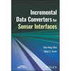Incremental Data Converters for Sensor Interfaces - Hardcover