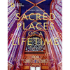 Sacred Places of a Lifetime: 500 of the World's Most Peaceful and Powerful Destinations - Hardcover