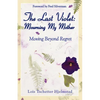 The Last Violet: Mourning My Mother - Paperback