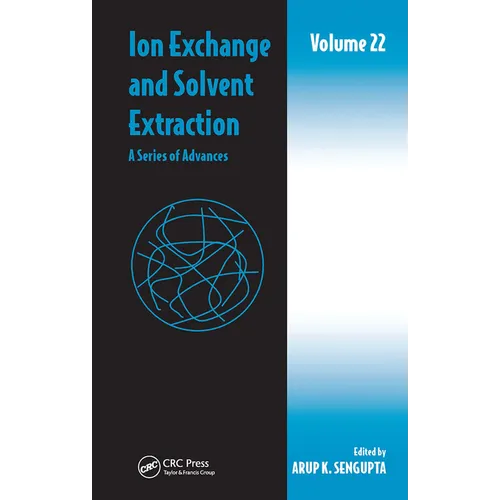 Ion Exchange and Solvent Extraction: A Series of Advances, Volume 22 - Paperback