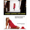 Studio Lighting Unplugged: Small Flash Techniques for Digital Photographers - Paperback