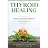 Thyroid Healing: The Proven 4 Week Program to Improve Your Metabolism, Hypothyroidism, Hormones, Tiredness, & Weight Gain - Paperback
