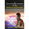 A 21st-Century Version of the Book of Ephesians: From Infancy to Fully Armed Combat. "Dundy Style" - Paperback