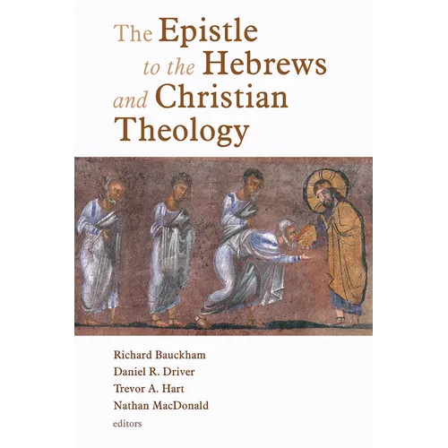The Epistle to the Hebrews and Christian Theology - Paperback