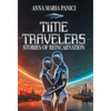 Time Travelers: Stories of Reincarnation: Past-Life Regression Compilations - Hardcover