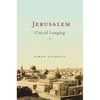 Jerusalem: City of Longing - Paperback